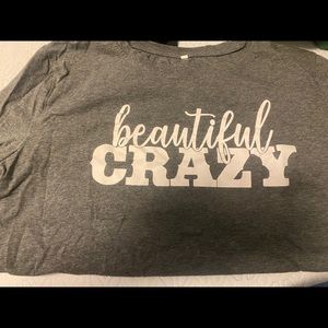 Beautiful Crazy T-shirt